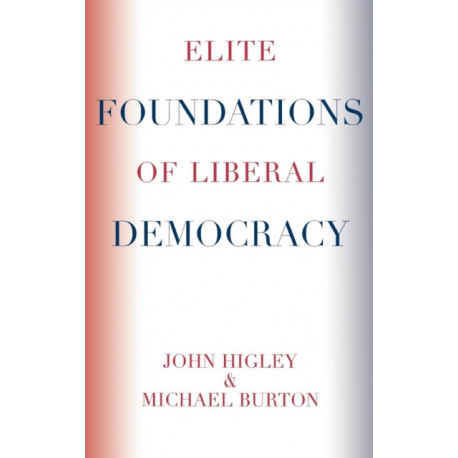 Elite Foundations of Liberal Democracy