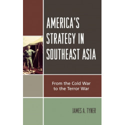 America's Strategy in Southeast Asia: From Cold War to Terror War