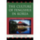 The Culture of Fengshui in Korea: An Exploration of East Asian Geomancy