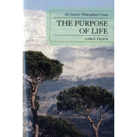 The Purpose of Life: An Eastern Philosophical Vision