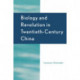 Biology and Revolution in Twentieth-Century China