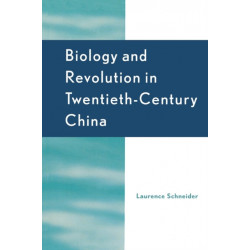 Biology and Revolution in Twentieth-Century China