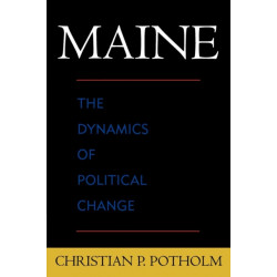 Maine: The Dynamics of Political Change