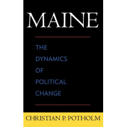 Maine: The Dynamics of Political Change