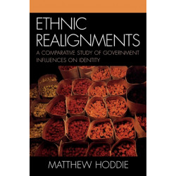 Ethnic Realignment: A Comparative Study of Government Influences on Identity