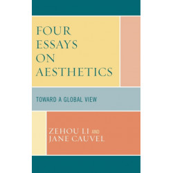 Four Essays on Aesthetics: Toward a Global Perspective