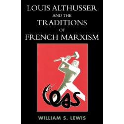 Louis Althusser and the Traditions of French Marxism