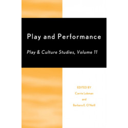 Play and Performance: Play and Culture Studies