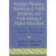 Strategic Planning, Marketing & Public Relations, and Fund-Raising in Higher Education: Perspectives, Readings, and Annotated Bibliography