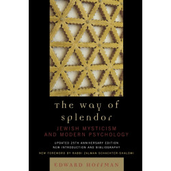 The Way of Splendor: Jewish Mysticism and Modern Psychology, updated 25th Anniversary Edition