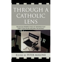 Through a Catholic Lens: Religious Perspectives of 19 Film Directors from Around the World