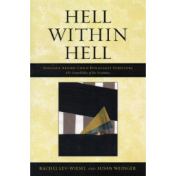Hell within Hell: Sexually Abused Child Holocaust Survivors