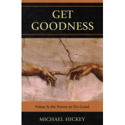 Get Goodness: Virtue Is The Power To Do Good