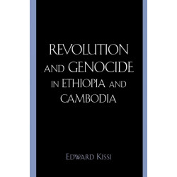 Revolution and Genocide in Ethiopia and Cambodia