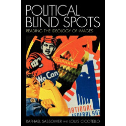Political Blind Spots: Reading the Ideology of Images