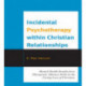Incidental Psychotherapy within Christian Relationships: Mental Health Benefits from Therapeutic Alliances Built on the Caring Love of Christians