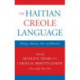 The Haitian Creole Language: History, Structure, Use, and Education