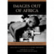 Images Out of Africa: The Virginia Garner Diaries of the Africa Motion Picture Project