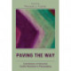 Paving the Way: Contributions of Interactive Conflict Resolution to Peacemaking