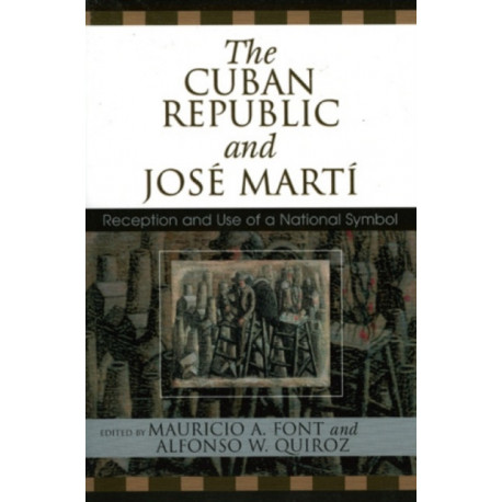 The Cuban Republic and JosZ Mart': Reception and Use of a National Symbol