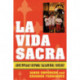 La Vida Sacra: Contemporary Hispanic Sacramental Theology