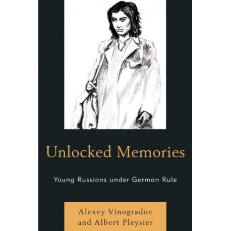 Unlocked Memories: Young Russians under German Rule