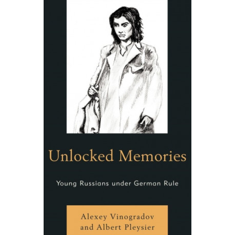 Unlocked Memories: Young Russians under German Rule