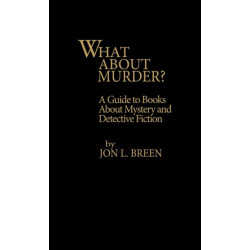 What About Murder?: A Guide to Books about Mystery and Detective Fiction