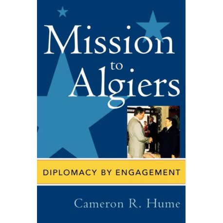 Mission to Algiers: Diplomacy by Engagement