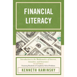 Financial Literacy: Introduction to the Mathematics of Interest, Annuities, and Insurance