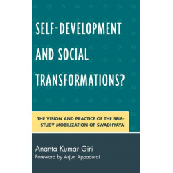 Self-Development and Social Transformations?: The Vision and Practice of the Self-Study Mobilization of Swadhyaya