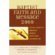 The Baptist Faith and Message 2000: Critical Issues in America's Largest Protestant Denomination