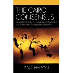 The Cairo Consensus: Demographic Surveys, Women's Empowerment, and Regime Change in Population Policy