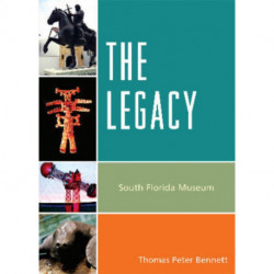 The Legacy: South Florida Museum