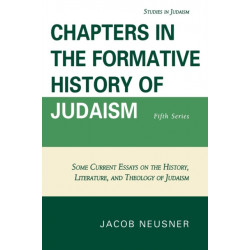 Chapters in the Formative History of Judaism: Fifth Series