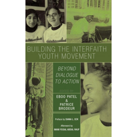 Building the Interfaith Youth Movement: Beyond Dialogue to Action