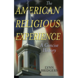The American Religious Experience: A Concise History