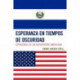 Esperanza en tiempos de oscuridad: Experiencia de un Salvadore-o Americano