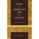 Essays on American Life and Letters (Masterworks of Literature Series)