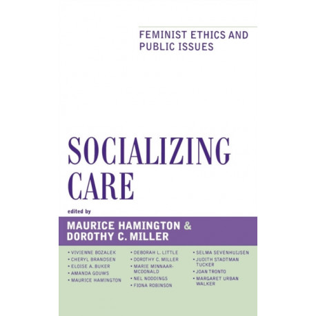 Socializing Care: Feminist Ethics and Public Issues