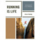 Running is Life: Transcending the Crisis of Modernity