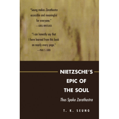 Nietzsche's Epic of the Soul: Thus Spoke Zarathustra