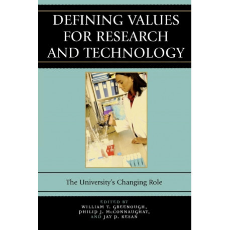 Defining Values for Research and Technology: The University's Changing Role