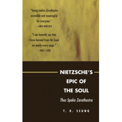 Nietzsche's Epic of the Soul: Thus Spoke Zarathustra