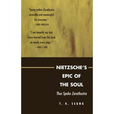 Nietzsche's Epic of the Soul: Thus Spoke Zarathustra