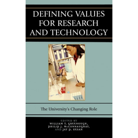 Defining Values for Research and Technology: The University's Changing Role
