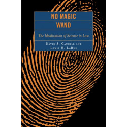 No Magic Wand: The Idealization of Science in Law