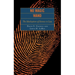 No Magic Wand: The Idealization of Science in Law