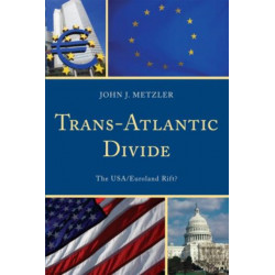 Trans-Atlantic Divide: The USA/Euroland Rift?