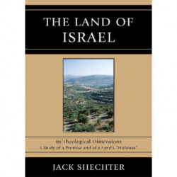 The Land of Israel: Its Theological Dimensions